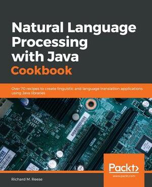 Natural Language Processing with Java Cookbook by Richard M. Reese