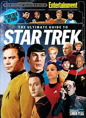 ENTERTAINMENT WEEKLY The Ultimate Guide to Star Trek by The Editors of Entertainment Weekly