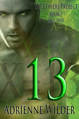 Thirteen: Part Two by Adrienne Wilder