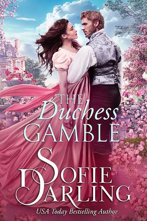 The Duchess Gamble by Sofie Darling
