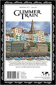 Glimmer Train Stories, #98 by Gabe Herron, Stefanie Freele, Zain Saeed, Anthony DeCasper, Perri Klass, Miranda July, Linda B. Swanson-Davies, Caleb Leisure, S.P. MacIntyre, Theodora Ziolkowski, Susan Bermeister-Brown, Ezekiel N. Finkelstein, David Mizner, Taiyaba Husain, Jeffrey Rotter, Lara Markstein