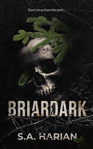 Briardark by S.A. Harian