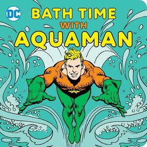 Bath Time with Aquaman by Sarah Parvis