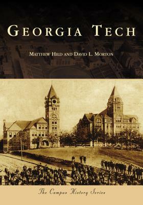 Georgia Tech by Matthew Hild, David L. Morton