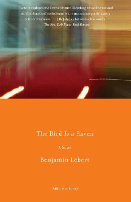 The Bird Is a Raven by Benjamin Lebert