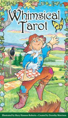 The Whimsical Tarot Book: A Deck for Children and the Young at Heart by Dorothy Morrison, Mary Hanson-Roberts