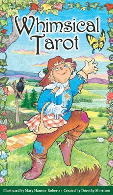 The Whimsical Tarot Book: A Deck for Children and the Young at Heart by Mary Hanson-Roberts, Dorothy Morrison