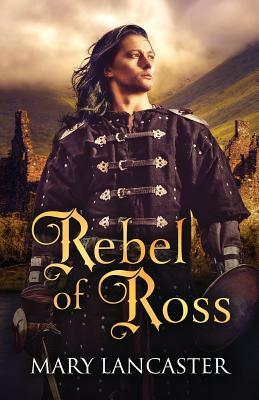 Rebel of Ross by Mary Lancaster