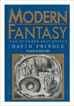Modern Fantasy: The Hundred Best Novels : An English-Language Selection, 1946-1987 by David Pringle