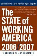 The State of Working America 2006/2007 by Jared Bernstein, Sylvia A. Allegretto, Lawrence R. Mishel