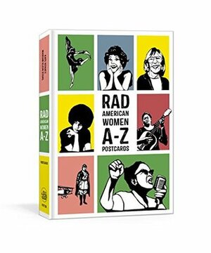 Rad American Women A-Z Postcards by Miriam Klein Stahl, Kate Schatz