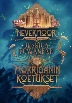 Nevermoor - Morriganin koetukset by Jessica Townsend