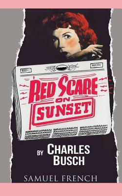 Red Scare on Sunset by Charles Busch