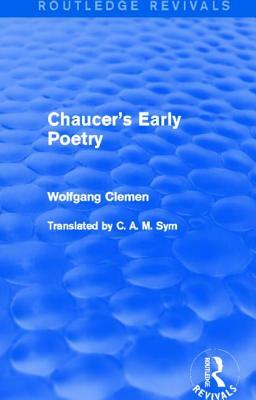 Chaucer's Early Poetry (Routledge Revivals) by Wolfgang Clemen