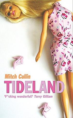 Tideland by Mitch Cullin