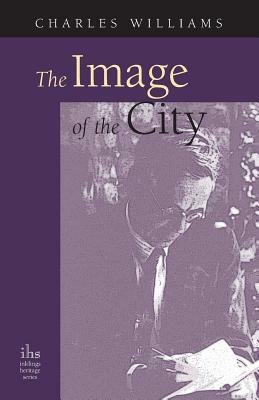 The Image of the City (and Other Essays) by Charles Williams