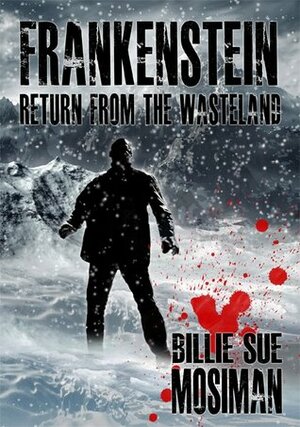 Frankenstein: Return From the Wasteland by Billie Sue Mosiman