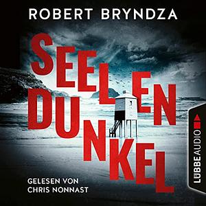  Seelendunkel: Thriller by Robert Bryndza