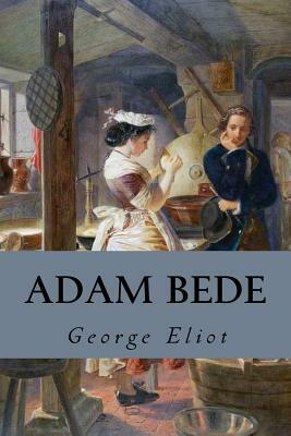 Adam Bede by George Eliot