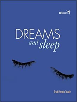 Dreams and Sleep by Trudi Trueit