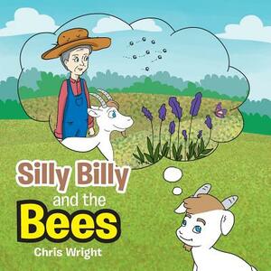 Silly Billy and the Bees by Chris Wright
