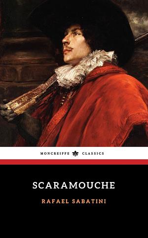 Scaramouche by Rafael Sabatini