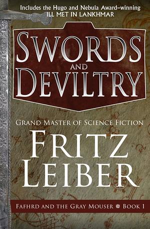 Swords and Deviltry by Fritz Leiber