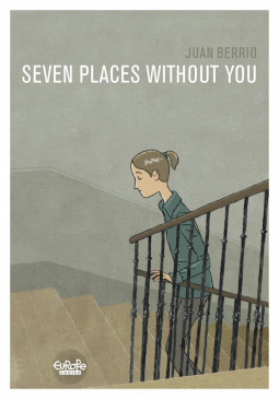 Seven Places Without You by Fiona Marshall, Juan Berrio