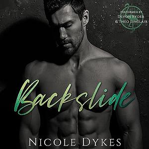 Backslide by Nicole Dykes