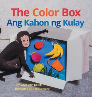 The Color Box / Ang Kahon Ng Kulay: Babl Children's Books in Tagalog and English by Dayle Ann Dodds