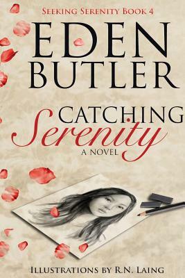 Catching Serenity by Eden Butler