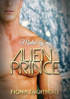 Mated by my Alien Prince by Fiona Knightingale