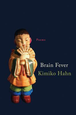 Brain Fever by Kimiko Hahn