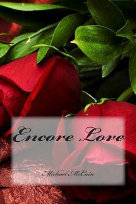 Encore Love by Michael McCain