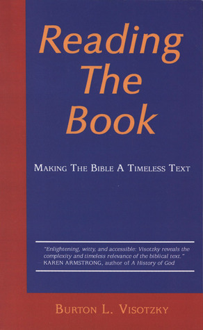 Reading the Book: Making the Bible a Timeless Text by Burton L. Visotzky