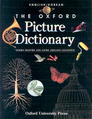 The Oxford Picture Dictionary English/Korean: English-Korean Edition by Norma Shapiro, Jayme Adelson-Goldstein