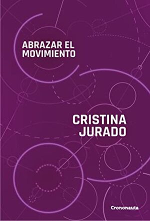 Abrazar el movimiento by Cristina Jurado