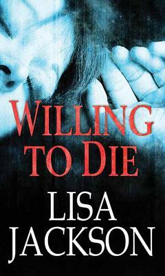 Willing to Die by Lisa Jackson