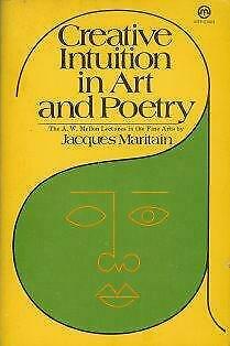 Creative Intuition in Art and Poetry by Jacques Maritain