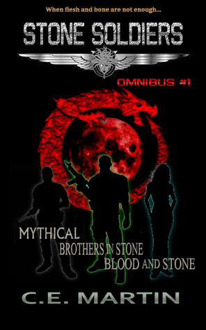 Stone Soldiers: Omnibus #1 by C.E. Martin
