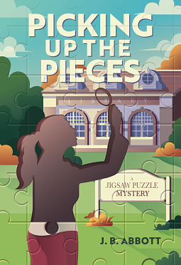 Picking Up the Pieces by J. B. Abbott