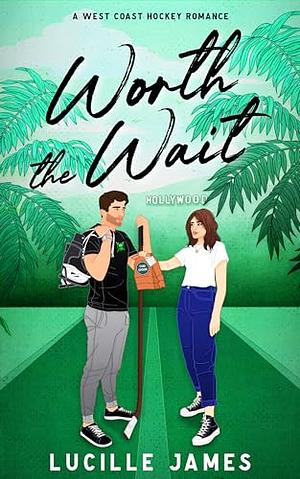 Worth The Wait by Lucille James