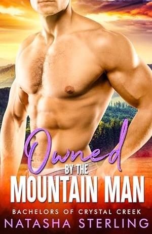 Owned by the Mountain Man by Natasha Sterling