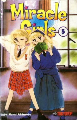 Miracle Girls, Vol. 5 by Nami Akimoto, Ray Yoshimoto