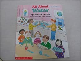 All about Water: Do-It-Yourself-Science by Melvin A. Berger