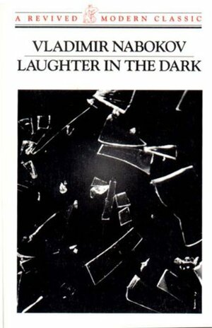 Laughter in the Dark by Vladimir Nabokov