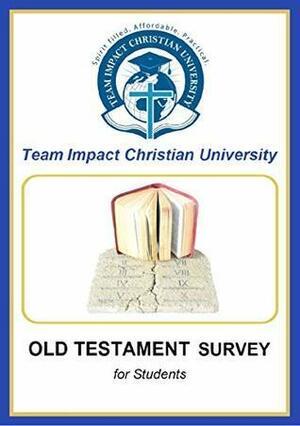 Old Testament Survey for Students by Team Impact Christian University