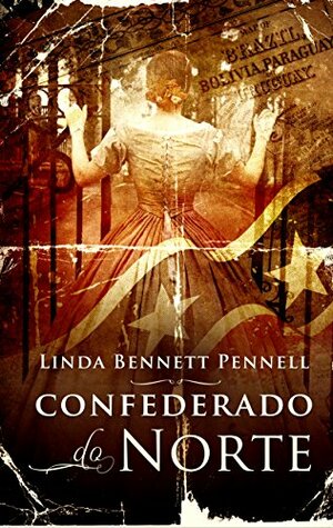 Confederado do Norte by Linda Bennett Pennell