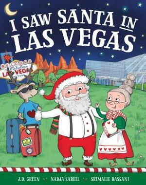 I Saw Santa in Las Vegas by Jd Green