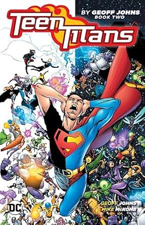 Teen Titans by Geoff Johns Book Two by Geoff Johns